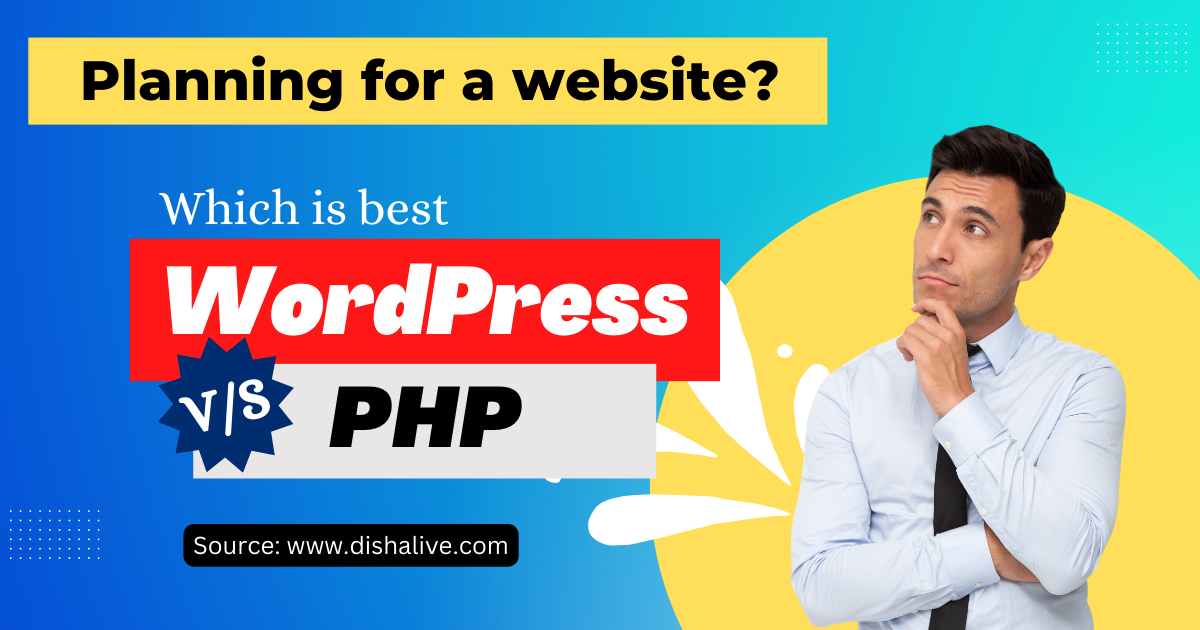 Which website is best WordPress based or custom designed in HTML, CSS & PHP?