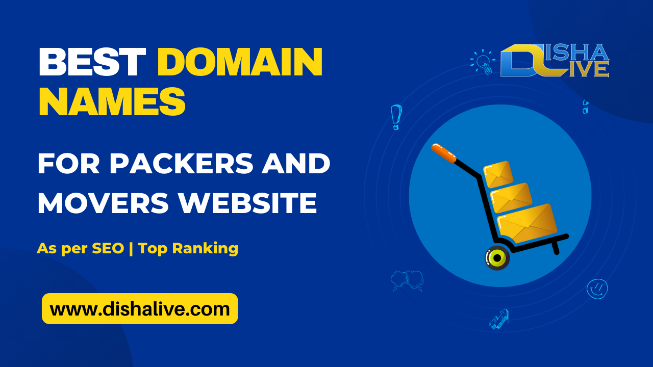 Best Domain Names for Packers and Movers Website